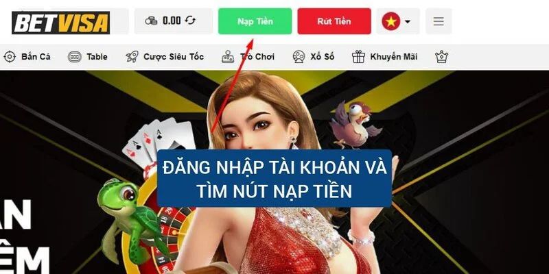 Hướng dẫn 5 bước nạp tiền tại Betvisa dễ dàng nhất 