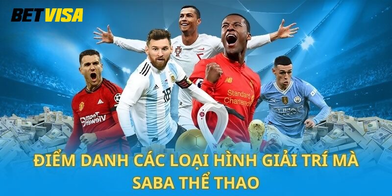 Các loại kèo cược Saba tại sảnh thể thao Saba